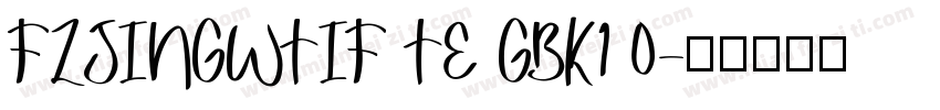 FZJINGWTIF TE GBK1 0字体转换
